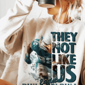 They Not Like Us Eagles Game Day Fan Gifts Shirt