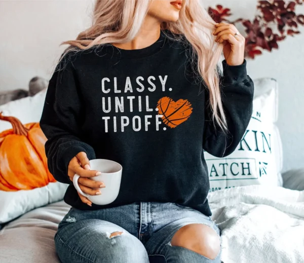 Basketball Mom Classy Until Tipoff Game Day Shirt