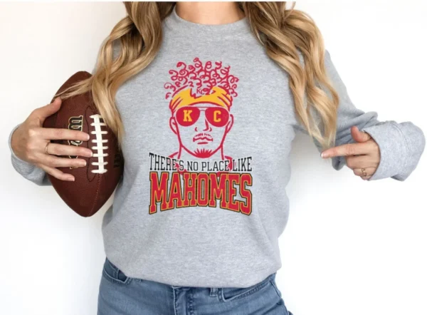 There Is No Place Like Mahomes Game Day Shirt