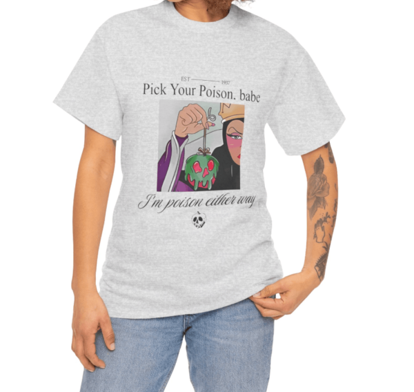 Pick Your Poison Babe Shirt