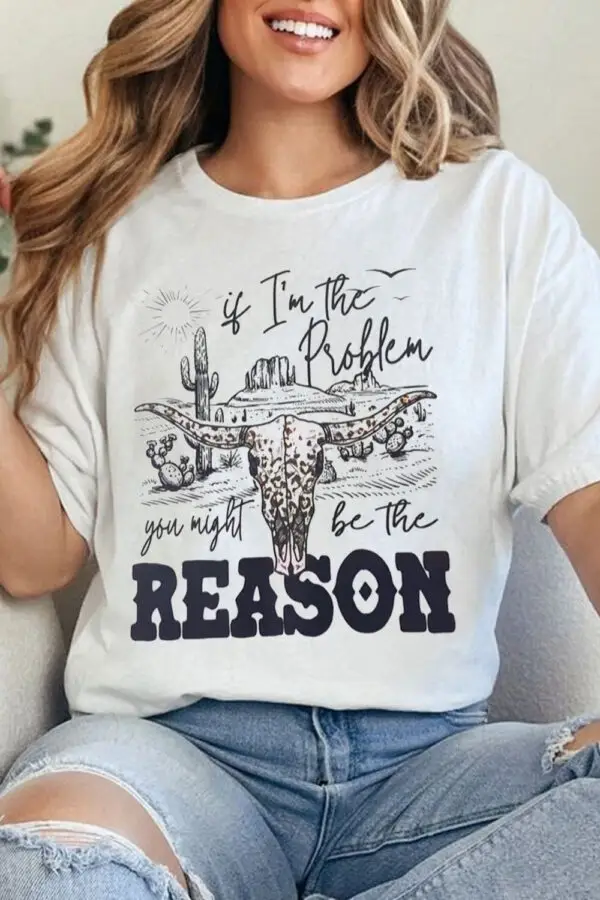 You Might Be The Problem Shirt M003