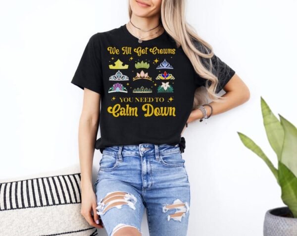We All Got Crowns Princess Inspired Shirt