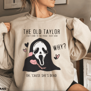 The Old Taylor Can't Come to the Phone Right Now Halloween Shirt