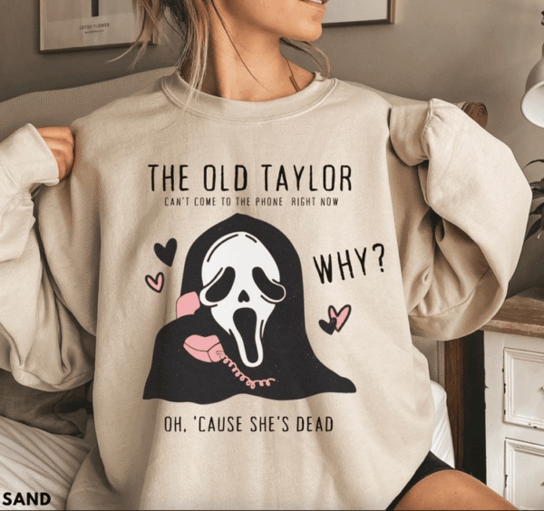 The Old Taylor Can't Come to the Phone Right Now Halloween Shirt