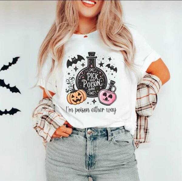 Pick Your Poison Babe Halloween Shirt