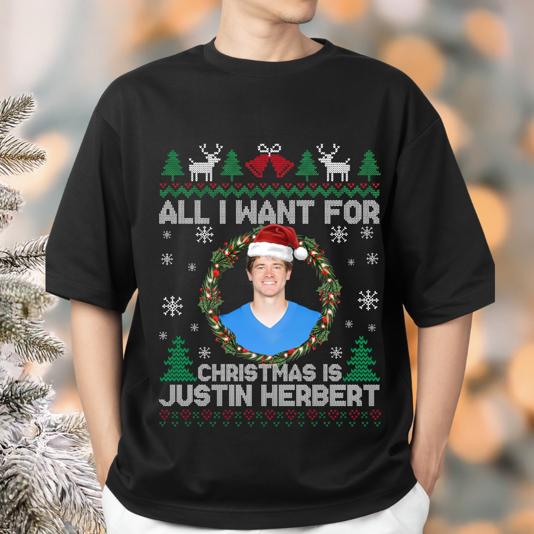 All I Want For Christmas Is Justin Herbert Funny Football Fan Shirt