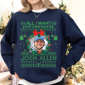 All I Want For Christmas Is Josh Allen Funny Football Fan Shirt