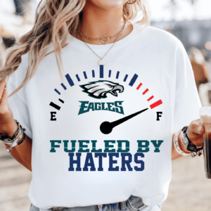 Fueled By Haters Eagles Football Fan Shirt