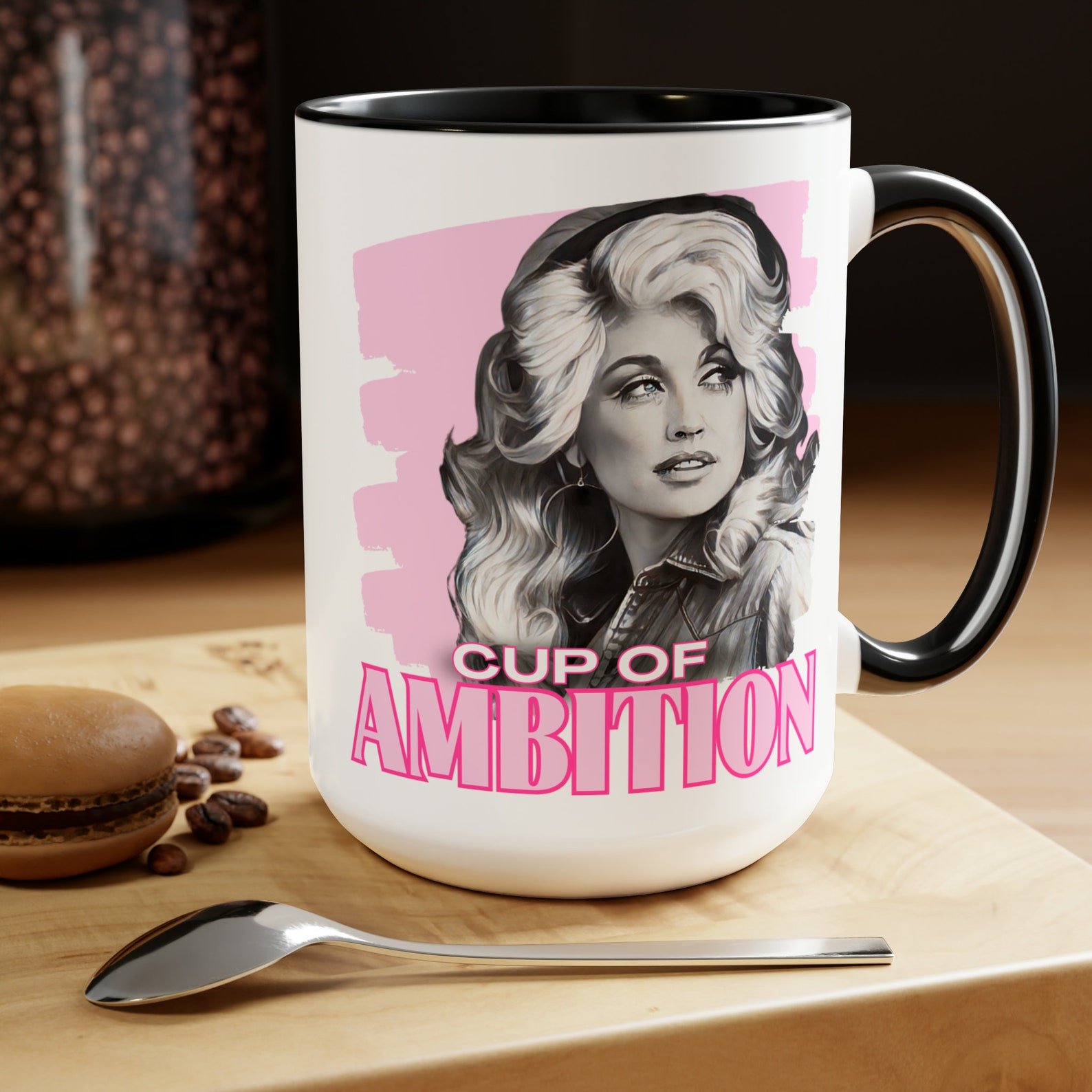 Dolly Parton Cup of Ambition Coffee Mug, Dolly Inspired Drinkware